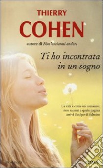 Ti ho incontrata in un sogno libro di Cohen Thierry