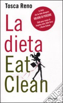 La dieta Eat Clean libro di Reno Tosca