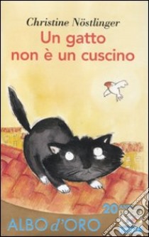 Un gatto non è un cuscino libro di Nöstlinger Christine