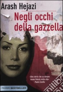 Negli occhi della gazzella libro di Hejazi Arash