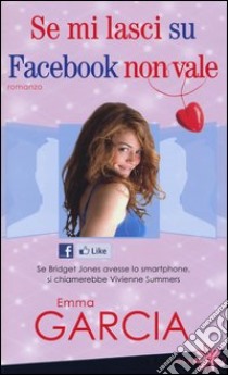 Se mi lasci su Facebook non vale libro di Garcia Emma