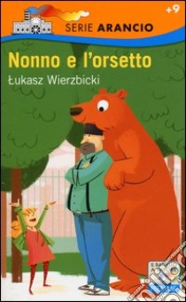 Nonno e l'orsetto libro di Wierzbicki Lukasz