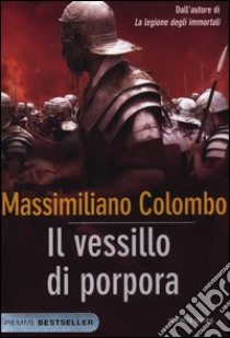 Il vessillo di porpora libro di Colombo Massimiliano