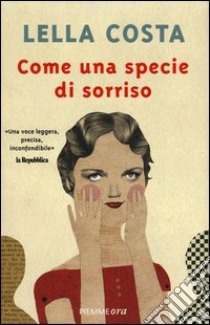 Come una specie di sorriso libro di Costa Lella