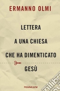 Lettera a una chiesa che ha dimenticato Gesù libro di Olmi Ermanno