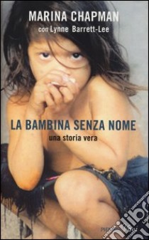 La bambina senza nome libro di Chapman Marina - Barrett-Lee Lynne - James Vanessa