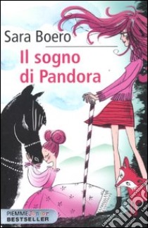 Il sogno di Pandora libro di Boero Sara