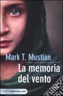 La memoria del vento libro di Mustian Mark T.