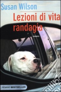 Lezioni di vita randagia libro di Wilson Susan