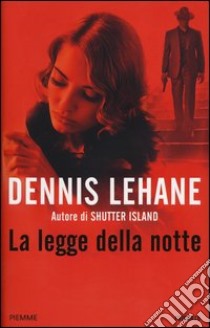 La legge della notte libro di Lehane Dennis