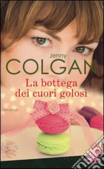 La bottega dei cuori golosi libro di Colgan Jenny