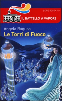 Le torri di fuoco libro di Ragusa Angela