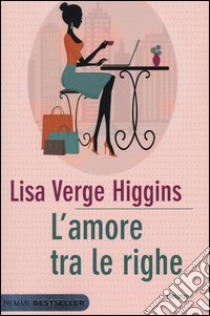 L'amore tra le righe libro di Verge Higgins Lisa