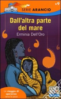 Dall'altra parte del mare libro di Dell'Oro Erminia