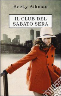 Il club del sabato sera libro di Aikman Becky