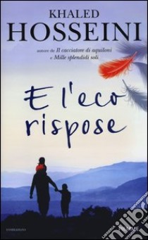 E l'eco rispose libro di Hosseini Khaled