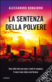 La sentenza della polvere libro di Bongiorni Alessandro