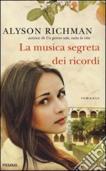 La musica segreta dei ricordi libro di Richman Alyson