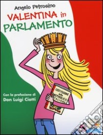 Valentina in Parlamento libro di Petrosino Angelo