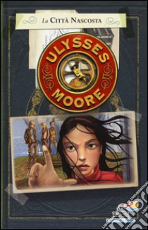 La città nascosta libro di Moore Ulysses