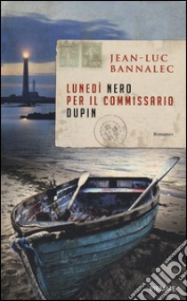 Lunedì nero per il commissario Dupin libro di Bannalec Jean-Luc