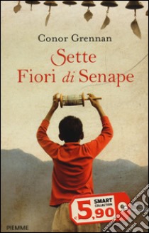 Sette fiori di senape libro di Grennan Conor