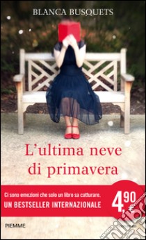 L'ultima neve di primavera libro di Busquets Blanca