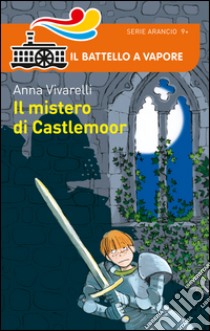 Il mistero di Castlemoor libro di Vivarelli Anna