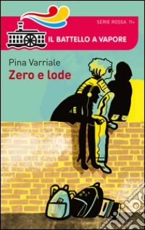 Zero e lode libro di Varriale Pina