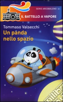 Un panda nello spazio. Ediz. illustrata libro di Valsecchi Tommaso