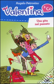 Una gita nel passato libro di Petrosino Angelo