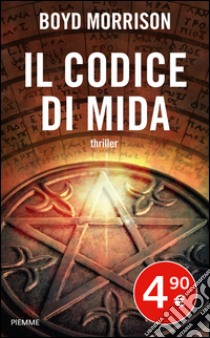 Il codice di Mida libro di Morrison Boyd