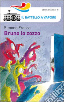 Bruno lo zozzo libro di Frasca Simone