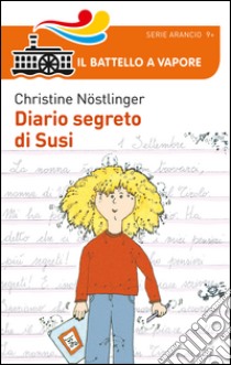 Diario segreto di Susi. Diario segreto di Paul libro di Nöstlinger Christine