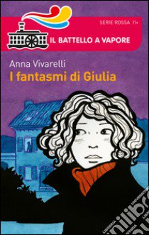 I fantasmi di Giulia libro di Vivarelli Anna