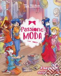 Passione moda. Ediz. a colori libro di Stilton Tea