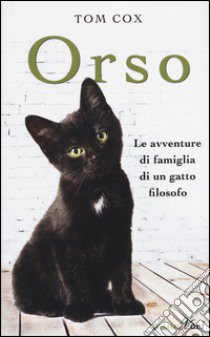 Orso. Le avventure di famiglia di un gatto filosofo libro di Cox Tom