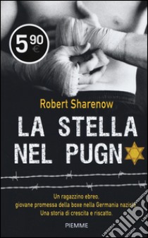 La stella nel pugno libro di Sharenow Robert