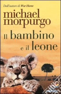 Il bambino e il leone libro di Morpurgo Michael