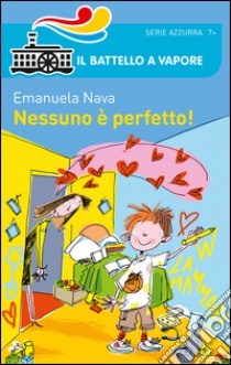 Nessuno è perfetto! libro di Nava Emanuela