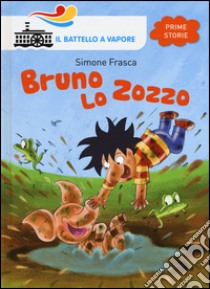 Bruno lo zozzo libro di Frasca Simone