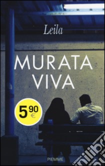 Murata viva. Prigioniera della legge degli uomini libro di Leila; Cuny Marie-Thérèse