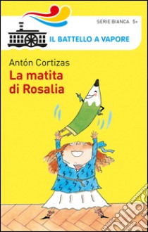 La matita di Rosalia libro di Cortizas Antón