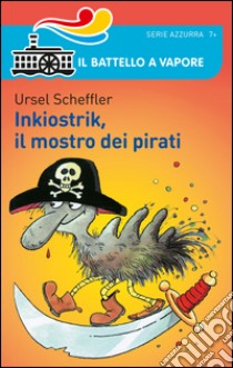 Inkiostrik, il mostro dei pirati libro di Scheffler Ursel