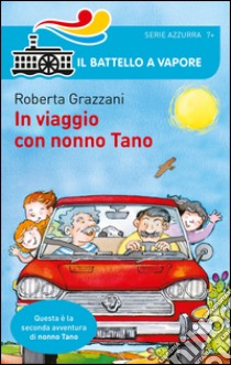 In viaggio con nonno Tano libro di Grazzani Roberta