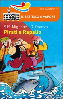 Pirati a Rapallo libro di Quarzo Guido; Ruiz Mignone Sebastiano