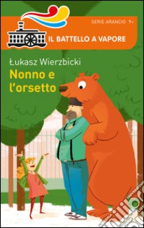 Nonno e l'orsetto libro di Wierzbicki Lukasz