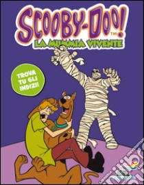 La mummia vivente libro di Scooby-Doo