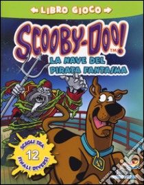 La nave del pirata fantasma libro di Scooby-Doo