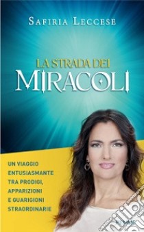 La strada dei miracoli libro di Leccese Safiria